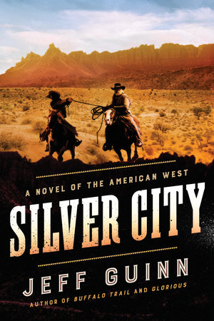 Silver City by Jeff Guinn