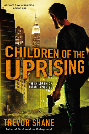 Children of the Uprising by Trevor Shane