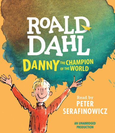 Danny the Champion of the World by Roald Dahl