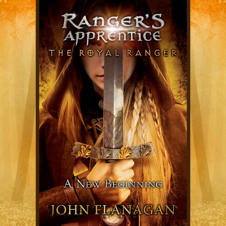 The Royal Ranger: A New Beginning by John Flanagan
