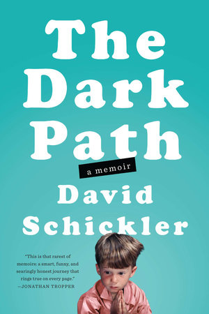 The Dark Path by David Schickler