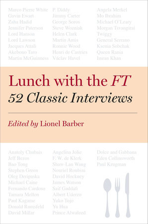 Lunch with the FT by Lionel Barber