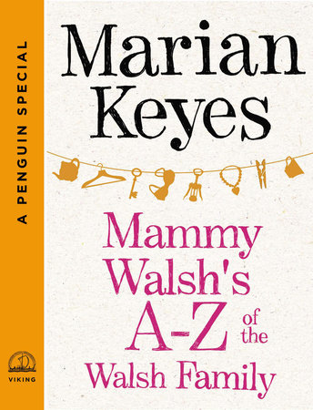 Mammy Walsh's A-Z of the Walsh Family by Marian Keyes