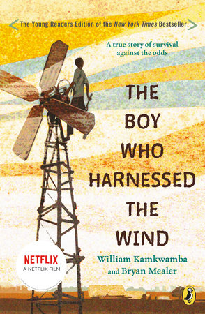 The Boy Who Harnessed the Wind (Movie Tie-in Edition) by William Kamkwamba | Bryan Mealer