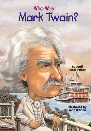 Who Was Mark Twain? by April Jones Prince and Who HQ