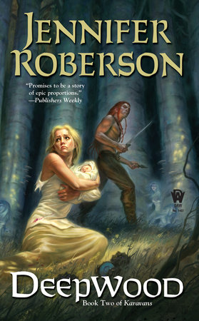 Deepwood by Jennifer Roberson