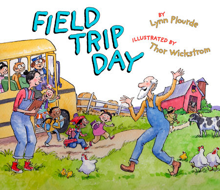 Field Trip Day by Lynn Plourde