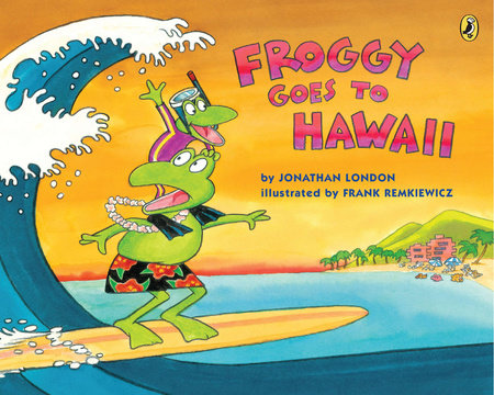 Froggy Goes to Hawaii by Jonathan London