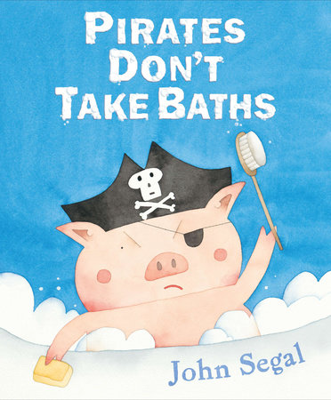 Pirates Don't Take Baths by John Segal