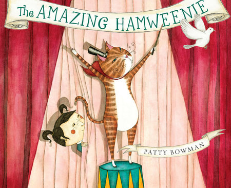 The Amazing Hamweenie by Patty Bowman; Illustrated by Patty Bowman