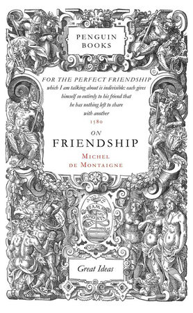 On Friendship by Michel de Montaigne