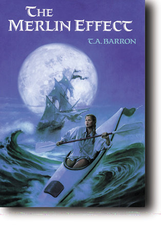 The Merlin Effect by T. A. Barron