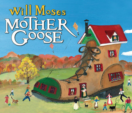 Will Moses' Mother Goose by Will Moses
