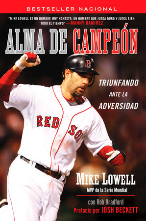 Alma de Campeon by Mike Lowell and Rob Bradford