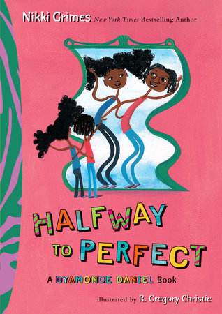 Halfway to Perfect by Nikki Grimes