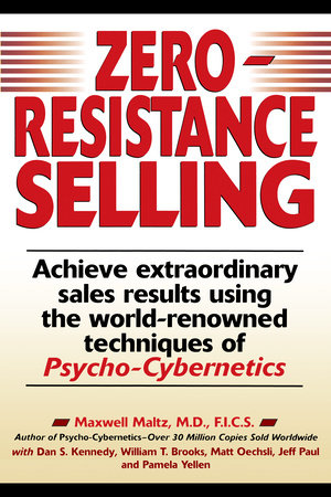Zero-Resistance Selling by Maxwell Maltz