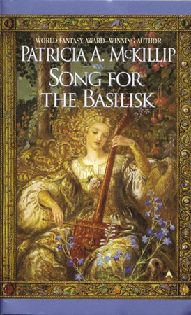 Song for the Basilisk by Patricia A. McKillip