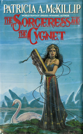 The Sorceress and the Cygnet by Patricia A. McKillip