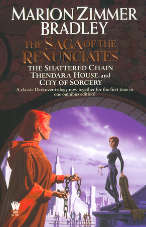 The Saga of the Renunciates by Marion Zimmer Bradley