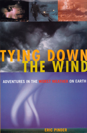 Tying Down the Wind by Eric Pinder