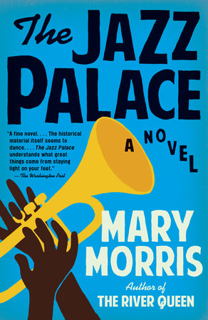 The Jazz Palace by Mary Morris