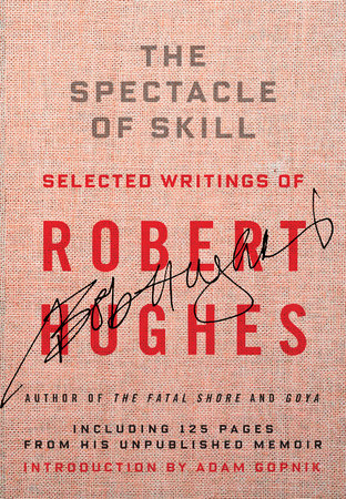 The Spectacle of Skill by Robert Hughes