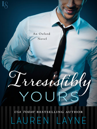 Irresistibly Yours by Lauren Layne