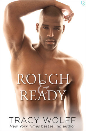 Rough & Ready by Tracy Wolff