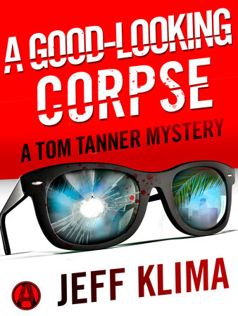 A Good-Looking Corpse by Jeff Klima