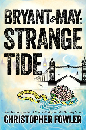 Bryant & May: Strange Tide