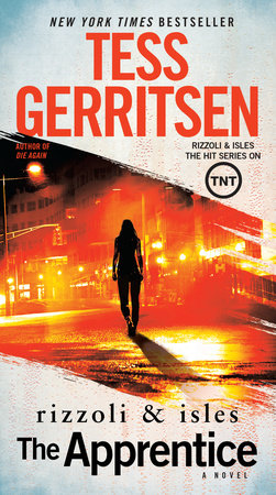 The Apprentice: A Rizzoli & Isles Novel by Tess Gerritsen