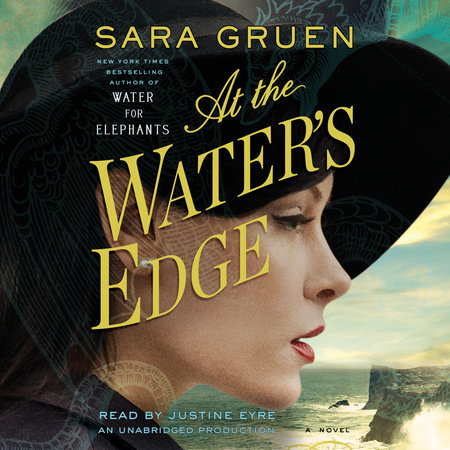 At the Water's Edge by Sara Gruen