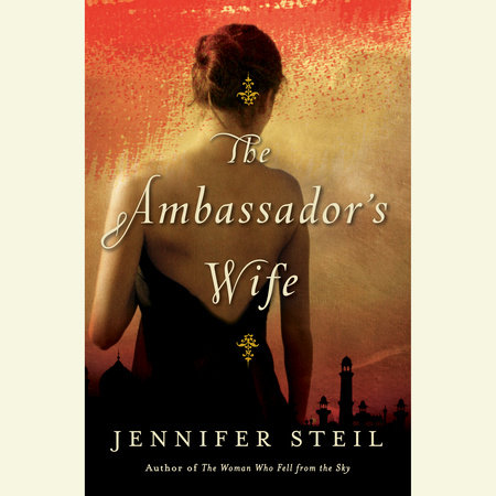 The Ambassador's Wife by Jennifer Steil