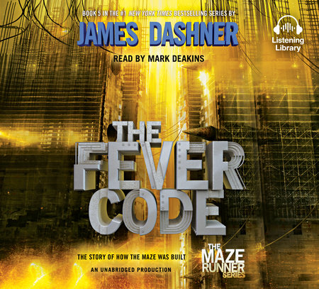 The Fever Code (Maze Runner, Book Five; Prequel) by James Dashner