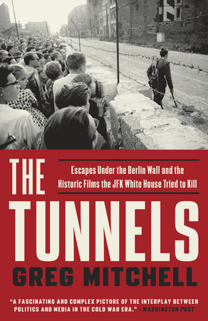 The Tunnels by Greg Mitchell