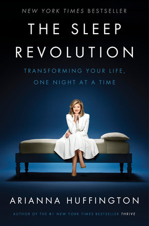 The Sleep Revolution by Arianna Huffington