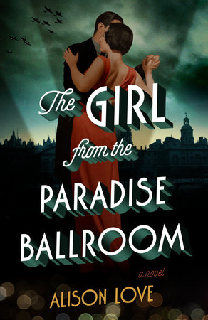 The Girl from the Paradise Ballroom by Alison Love