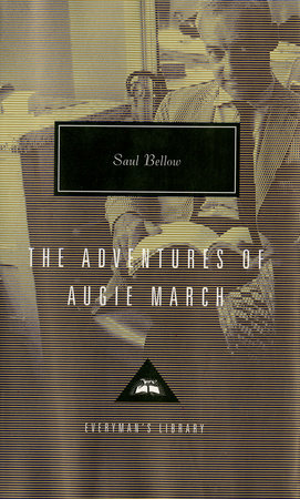 The Adventures of Augie March by Saul Bellow