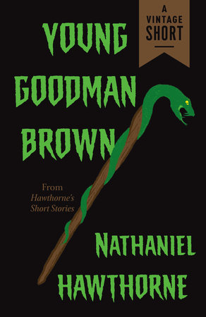 Young Goodman Brown by Nathaniel Hawthorne