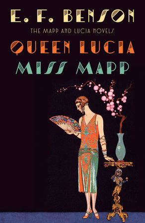 Queen Lucia & Miss Mapp by E. F. Benson