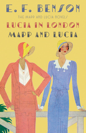 Lucia in London & Mapp and Lucia by E. F. Benson