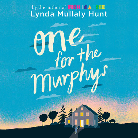 One for the Murphys by Lynda Mullaly Hunt