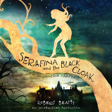 Serafina and the Black Cloak by Robert Beatty
