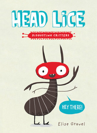 Head Lice by Elise Gravel