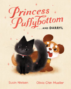 Princess Puffybottom . . . and Darryl