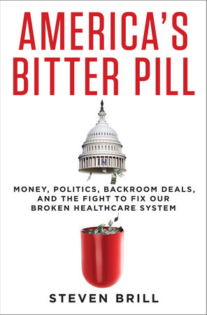 America's Bitter Pill by Steven Brill