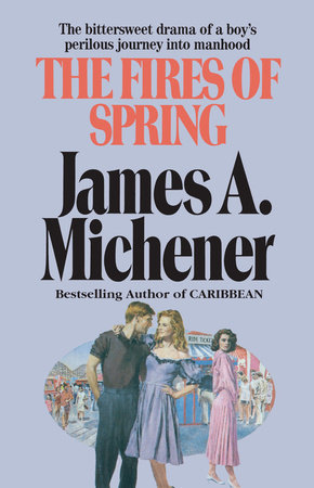 The Fires of Spring by James A. Michener