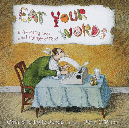 Eat Your Words by Charlotte Foltz Jones
