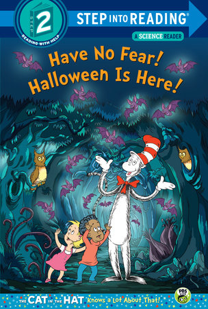 Have No Fear! Halloween is Here! (Dr. Seuss/The Cat in the Hat Knows a Lot About by Tish Rabe
