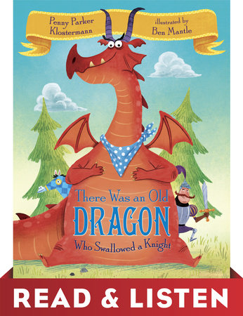 There Was an Old Dragon Who Swallowed a Knight by Penny Parker Klostermann